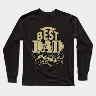 Best Dad Ever Long Sleeve T-Shirt